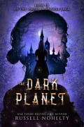 Cover-Bild zum Titel 'The Dark Planet' von 'Russell Nohelty'