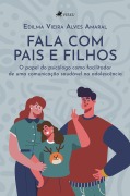 Cover-Bild zum Titel 'Fala com Pais e Filhos' von 'Edilma Vieira Alves Amaral'