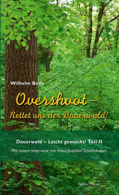 Overshoot - Rettet uns der Dauerwald? - Wilhelm Bode