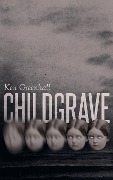 Cover-Bild zum Titel 'Childgrave' von 'Ken Greenhall'