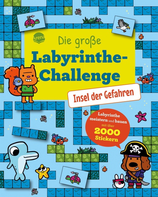 Die große Labyrinthe-Challenge. Insel der Gefahren (Mit über 2.000 Stickern) - 