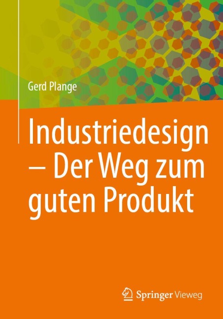 Industriedesign - Der Weg zum guten Produkt - Gerd Plange