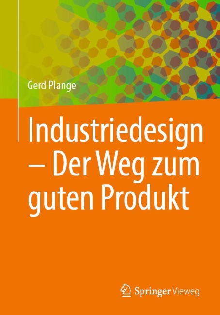 Industriedesign - Der Weg zum guten Produkt - Gerd Plange