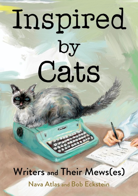 Inspired by Cats: Writers and Their Mews(es) - Bob Eckstein, Nava Atlas