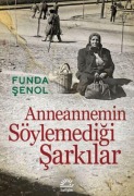Cover-Bild zum Titel 'Anneannemin Söylemedigi Sarkilar' von 'Funda Senol'