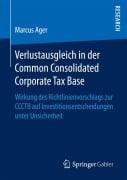 Cover-Bild zum Titel 'Verlustausgleich in der Common Consolidated Corporate Tax Base' von 'Marcus Ager'