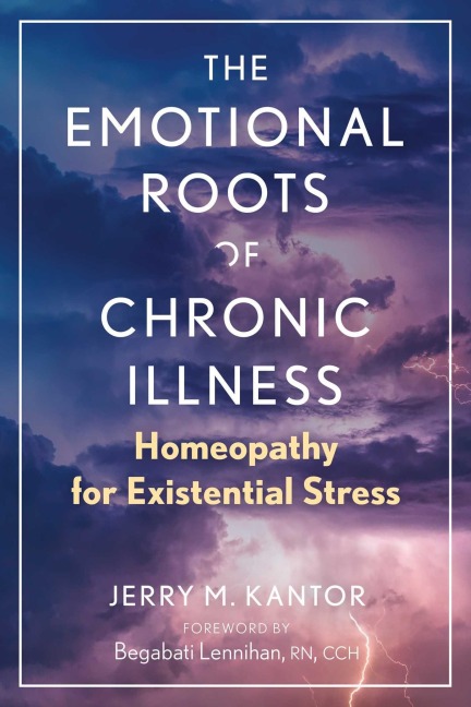The Emotional Roots of Chronic Illness - Jerry M Kantor