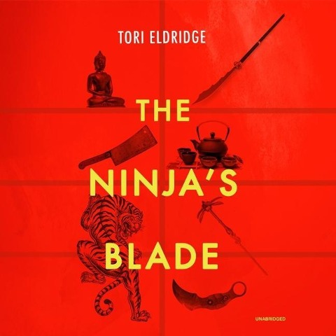 The Ninja's Blade Lib/E - Tori Eldridge