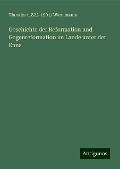 Geschichte der Reformation und Gegenreformation im Lande unter der Enns - Theodor () Wiedemann