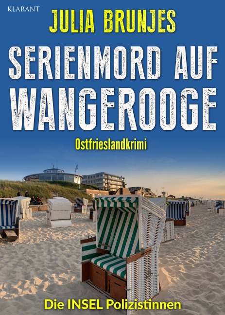 Serienmord auf Wangerooge. Ostfrieslandkrimi - Wangerooge Krimi - Nordseekrimi - Julia Brunjes