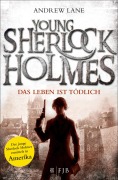 Cover-Bild zum Titel 'Young Sherlock Holmes' von 'Andrew Lane'