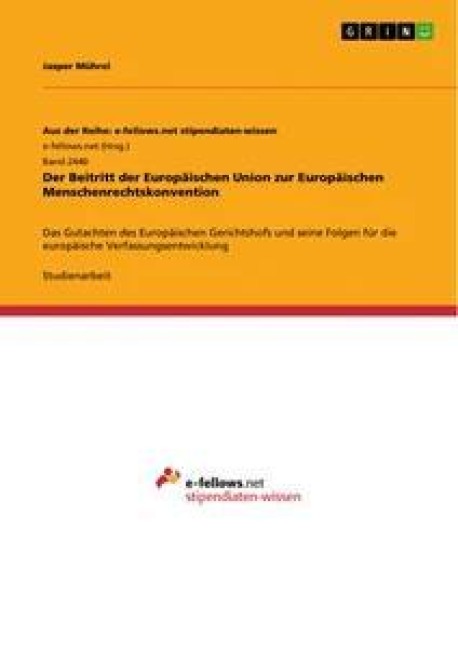Der Beitritt der Europäischen Union zur Europäischen Menschenrechtskonvention - Jasper Mührel