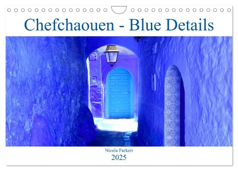 Chefchaouen - Blue Details (Wandkalender 2025 DIN A4 quer), CALVENDO Monatskalender - Nicola Furkert