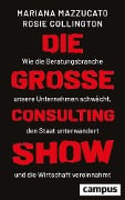 Die große Consulting-Show - Mariana Mazzucato, Rosie H. Collington