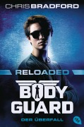 Cover-Bild zum Titel 'Bodyguard Reloaded - Der Überfall' von 'Chris Bradford'