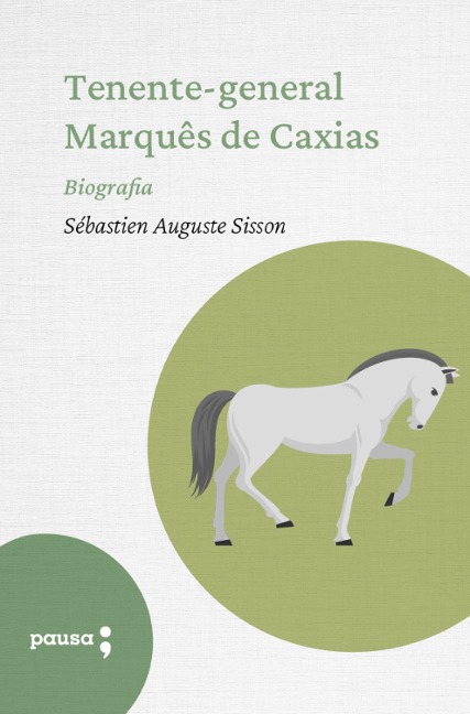 Tenente-General Marquês de Caxias - Sébastien Auguste Sisson