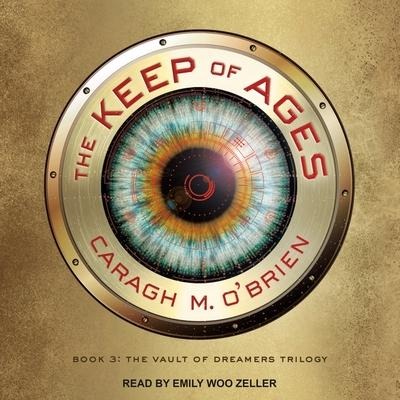 The Keep of Ages Lib/E - Caragh M. O'Brien