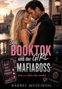 Cover-Bild zum Titel 'Das BookTok Girl und der Mafiaboss' von 'Bärbel Muschiol'