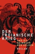 Der Troianischer Krieg und die Heimkehr der Helden - 