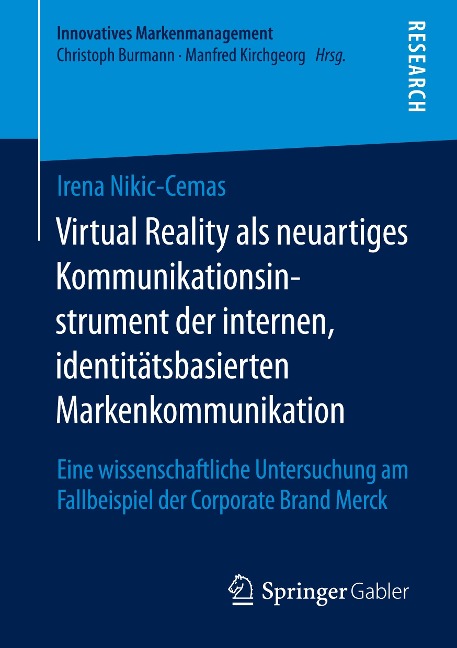 Virtual Reality als neuartiges Kommunikationsinstrument der internen, identitätsbasierten Markenkommunikation - Irena Nikic-Cemas