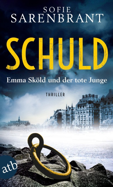 Schuld - Emma Sköld und der tote Junge - Sofie Sarenbrant
