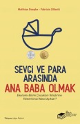 Cover-Bild zum Titel 'Sevgi ve Para Arasinda Ana Baba Olmak' von 'Fabrizio Zilibotti, Matthias Doepke'