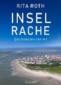 Inselrache. Ostfrieslandkrimi - Rita Roth