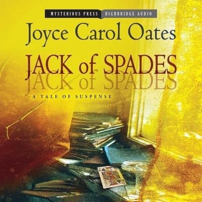 Jack of Spades Lib/E: A Tale of Suspense - Joyce Carol Oates, Joe Barrett