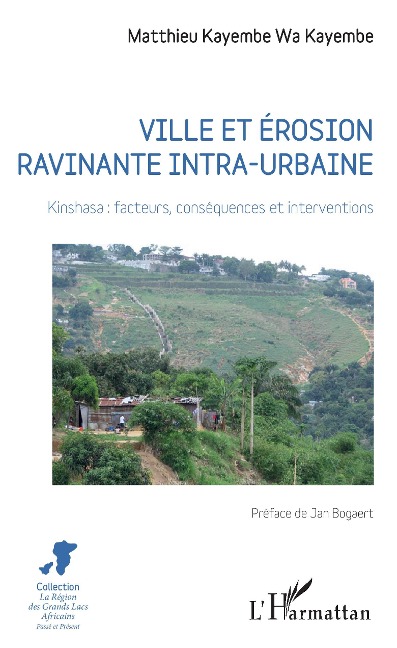 Ville et érosion ravinante intra-urbaine - Matthieu Kayembe Wa Kayembe