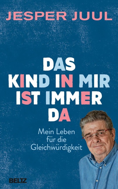 Das Kind in mir ist immer da - Jesper Juul