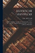 Cover-Bild zum Titel 'Assyrische Lesestücke: Nach Den Originalen Theils Revidirt Theils Zum Ersten Male Herausgegeben: Nebst Paradigmen, Schrifttafel, Textanalyse' von 'Friedrich Delitzsch'