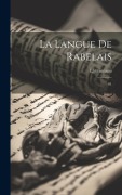 Cover-Bild zum Titel 'La langue de Rabelais' von 'Lazr Ineanu'