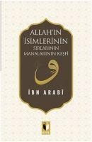 Allahin Isimlerinin Sirlari ve Manalarinin Kesfi - Muhyiddin Ibn Arabi