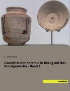 Cover-Bild zum Titel 'Grundriss der Keramik in Bezug auf das Kunstgewerbe - Band 1' von ''