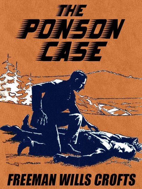 The Ponson Case - Freeman Wills Crofts