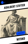 Cover-Bild zum Titel 'Witiko' von 'Adalbert Stifter'