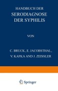 Cover-Bild zum Titel 'Handbuch der Serodiagnose der Syphilis' von 'C. Bruck, E. Jakobsthal, V. Kafka, J. Zeissler'