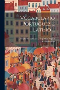 Cover-Bild zum Titel 'Vocabulario Portuguez E Latino ...' von 'Rafael Bluteau'