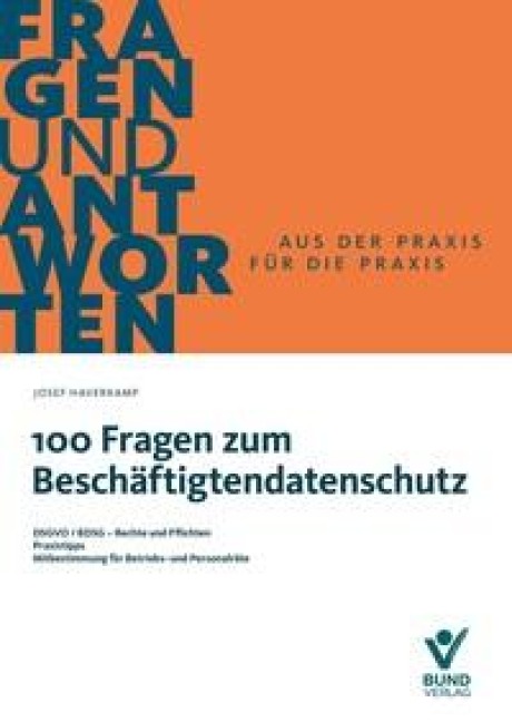 100 Fragen zum Beschäftigtendatenschutz - Josef Haverkamp