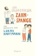 Cover-Bild zum Titel 'Die magische Zahnspange' von 'Lukas Hartmann'