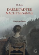 Cover-Bild zum Titel 'Darmstädter Nachtgesänge' von 'Ella Theiss'