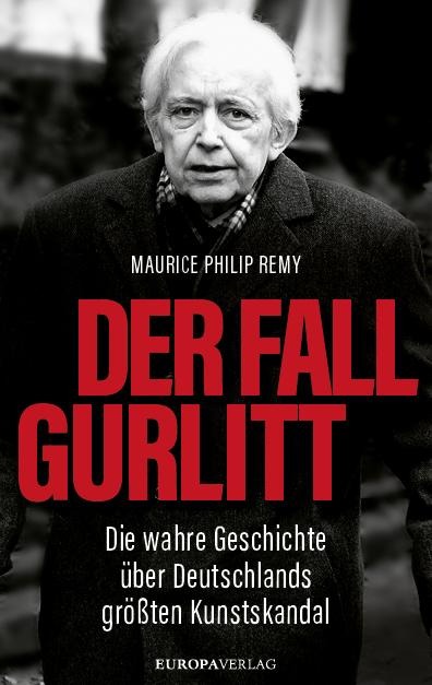 Der Fall Gurlitt - Maurice Philip Remy