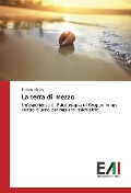 Cover-Bild zum Titel 'La terra di mezzo' von 'Simona Negro'