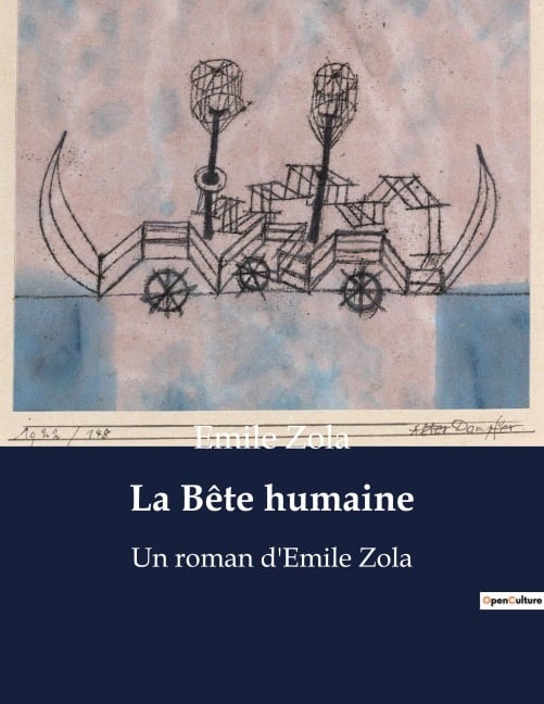 La Bête humaine - Emile Zola