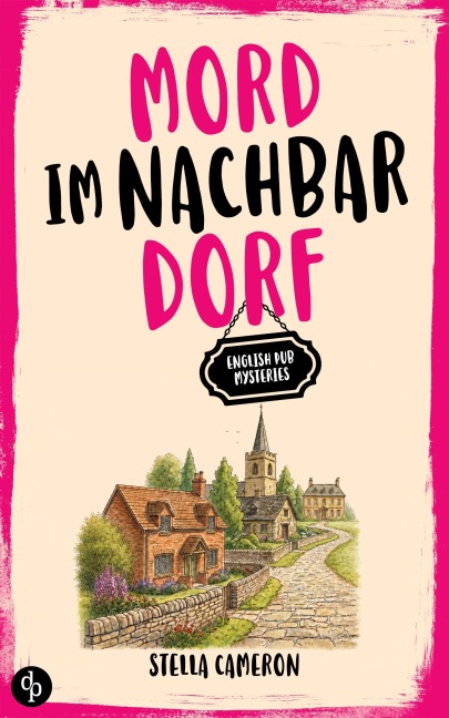 Mord im Nachbardorf - Stella Cameron