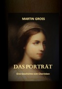 Cover-Bild zum Titel 'Das Porträt' von 'Martin Gross'