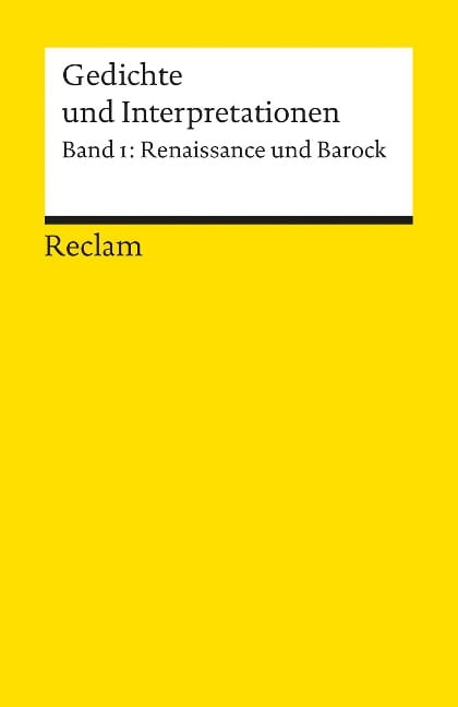 Gedichte und Interpretationen 1. Renaissance und Barock - 