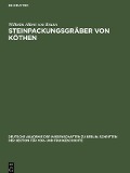 Steinpackungsgräber von Köthen - Wilhelm Albert von Brunn