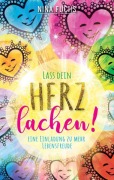 Cover-Bild zum Titel 'Lass dein Herz lachen' von 'Nina Fuchs'