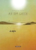 Cover-Bild zum Titel 'Auf dem Wasser' von 'Benjamin Flao'